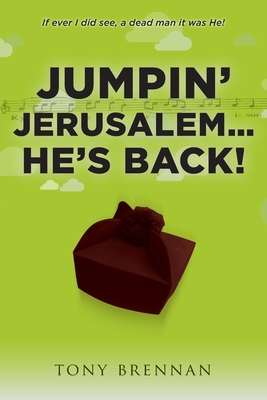 Jumpin' Jerusalem... He's Back!: If ever I did ... 1925952665 Book Cover