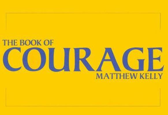 The Book of Courage 1929266103 Book Cover