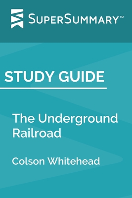Study Guide: The Underground Railroad by Colson... 1700178539 Book Cover