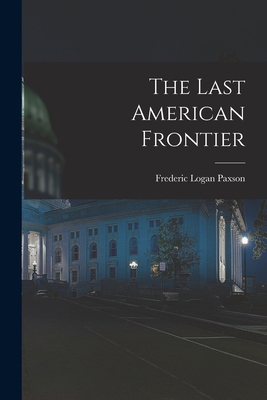 The Last American Frontier 1017338477 Book Cover