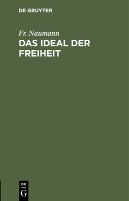 Das Ideal Der Freiheit [German] 3112448618 Book Cover