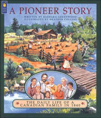 A Pioneer Story: The Daily Life of a Canadian F... 1550741284 Book Cover