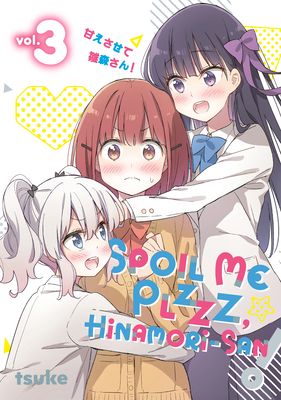 Spoil Me Plzzz, Hinamori-San! 3 B0D7GTM9TJ Book Cover