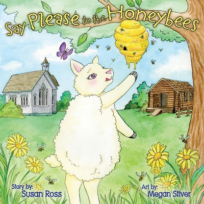 Say Please to the Honeybees 0981063438 Book Cover