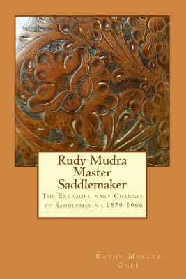 Rudy Mudra Master Saddlemaker 1547111917 Book Cover