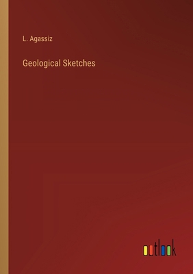 Geological Sketches 3368198521 Book Cover