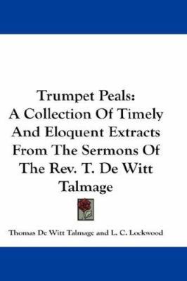 Trumpet Peals: A Collection Of Timely And Eloqu... 1432675583 Book Cover