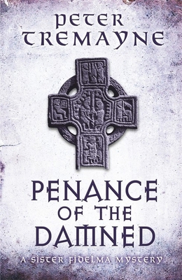 Penance of the Damned (Sister Fidelma Mysteries... 1472208382 Book Cover