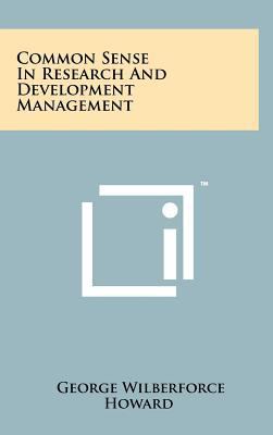 Common Sense in Research and Development Manage... 1258070669 Book Cover