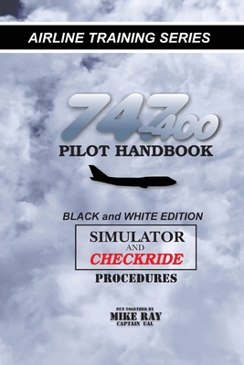 747-400 Pilot Handbook: Simulator and Checkride... 1453634606 Book Cover