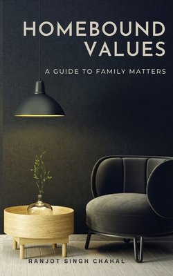 Homebound Values: A Guide to Family Matters B0CHLC7TLX Book Cover