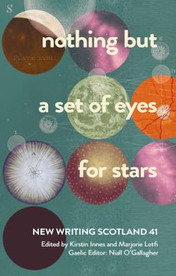 nothing but a set of eyes for stars: New Writin... 1906841543 Book Cover