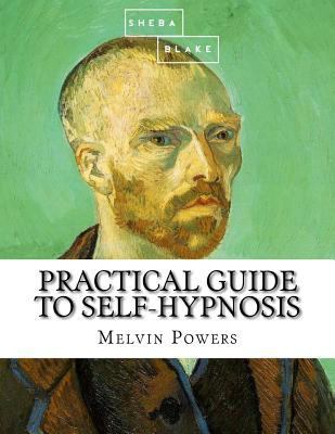 Practical Guide to Self-Hypnosis 1548346489 Book Cover