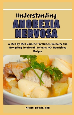 Understanding Anorexia Nervosa: A Step-by-Step ... B0D3RVKBD9 Book Cover