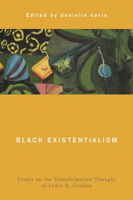 Black Existentialism: Essays on the Transformat... 1786611473 Book Cover