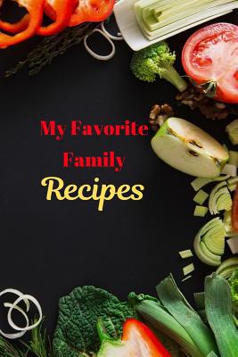 My Favorite Family Recipes 107069696X Book Cover