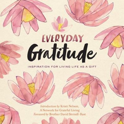 Everyday Gratitude: Inspiration for Living Life... 1635860466 Book Cover