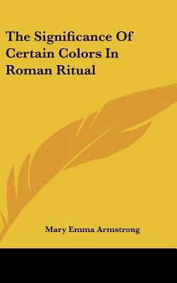 The Significance Of Certain Colors In Roman Ritual 1161619011 Book Cover