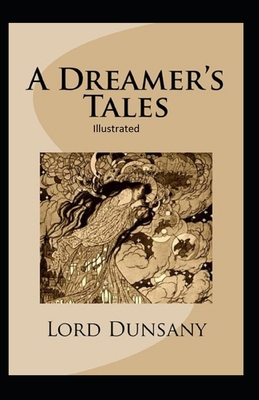 A Dreamer's Tales Illustrated B087LB9GGQ Book Cover