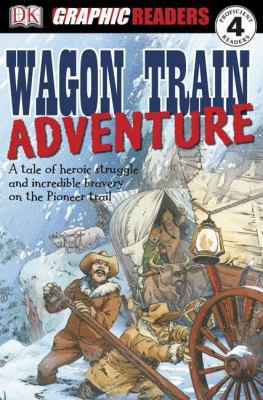 Wagon Train Adventure 0756638526 Book Cover