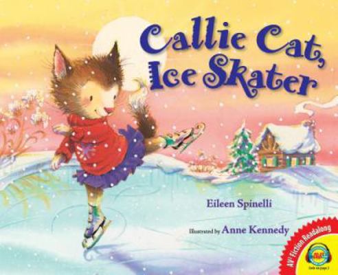 Callie Cat, Ice Skater 1621278727 Book Cover