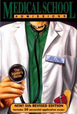 Medical School Admissions, 5th Revised Edition:... 0914457942 Book Cover