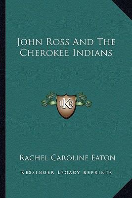 John Ross And The Cherokee Indians 1162949309 Book Cover