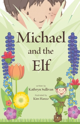 Michael and The Elf 1955743150 Book Cover