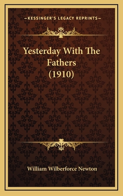 Yesterday With The Fathers (1910) 1167273834 Book Cover