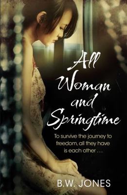 All Woman and Springtime 1780222912 Book Cover