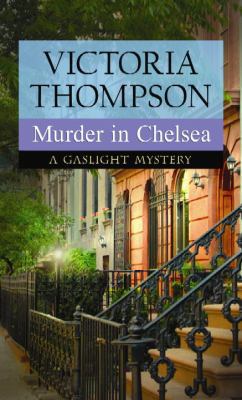 Murder in Chelsea: A Gaslight Mystery [Large Print] 1611738547 Book Cover