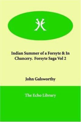 Indian Summer of a Forsyte & in Chancery. Forsy... 1847020585 Book Cover
