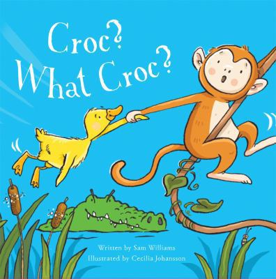 Croc? What Croc? 1454917083 Book Cover