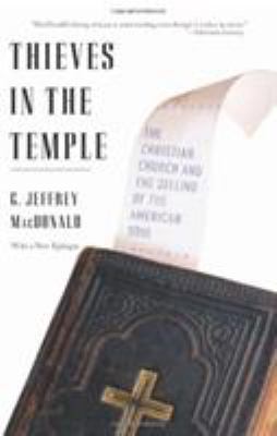 Thieves in the Temple: The Christian Church and... 0465063772 Book Cover