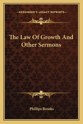 The Law Of Growth And Other Sermons 1163111856 Book Cover