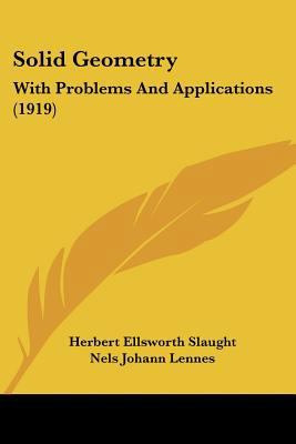 Solid Geometry: With Problems And Applications ... 1437085423 Book Cover