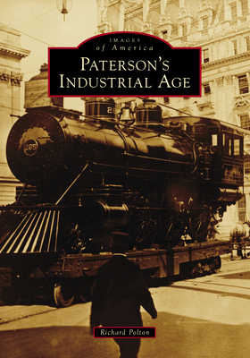 Paterson's Industrial Age 1467160296 Book Cover