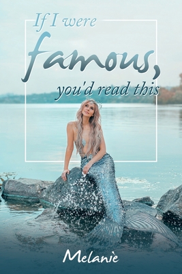 If I Were Famous, You'd Read This 1665563648 Book Cover