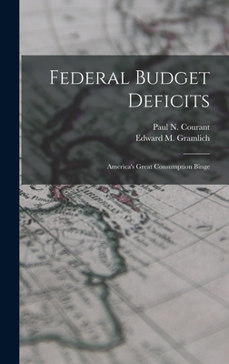 Federal Budget Deficits: America's Great Consum... B0BNZMGNNB Book Cover