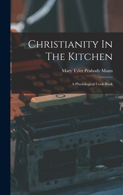 Christianity In The Kitchen: A Physiological Co... 1017044031 Book Cover