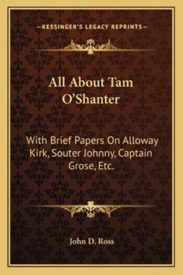 All About Tam O'Shanter: With Brief Papers On A... 1163262129 Book Cover