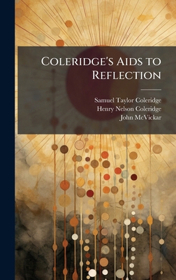 Coleridge's Aids to Reflection 1023828537 Book Cover