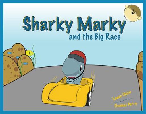 Sharky Marky and the Big Race 0989571203 Book Cover