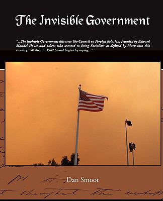 The Invisible Government 1438509901 Book Cover