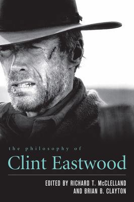 The Philosophy of Clint Eastwood 0813142636 Book Cover