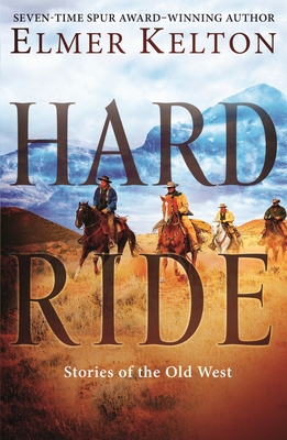 Hard Ride: Stories of the Old West 1250310563 Book Cover