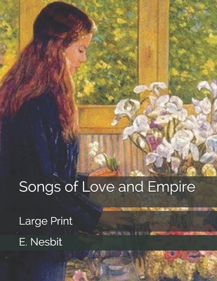 Songs of Love and Empire: Large Print 1696189969 Book Cover