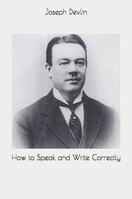 How to Speak and Write Correctly 1693669161 Book Cover