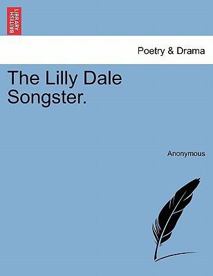The Lilly Dale Songster. 1241044694 Book Cover