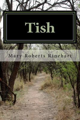 Tish: The Chronicle of Her Escapades and Excurs... 154631802X Book Cover